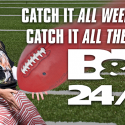 It’s a Super Bowl Weekend on B&T 24/7!